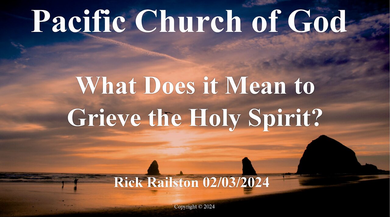 Rick Railston - What Does it Mean to Grieve the Holy Spirit?