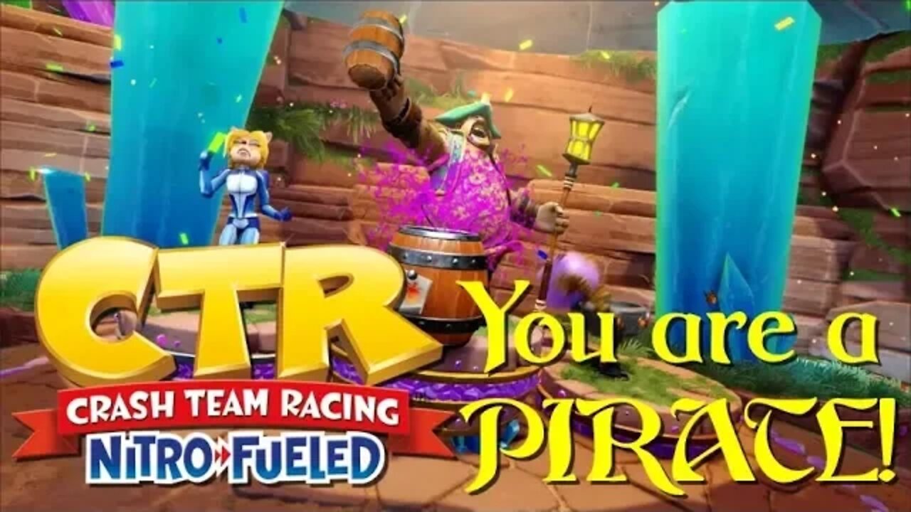 Crash Team Racing: Nitro Fueled - You are a pirate!