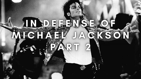 In Defense Of Michael Jackson Part 2