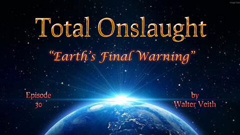 Total Onslaught - 30 - Earth's Final Warning by Walter Veith