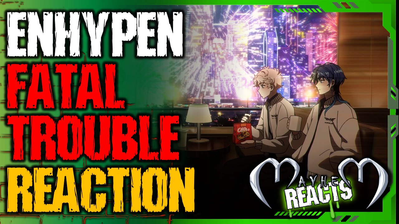 ENHYPEN: FATAL TROUBLE REACTION - ENHYPEN (엔하이픈) 'Fatal Trouble' Official MV | DARK MOON SPECIAL ALB