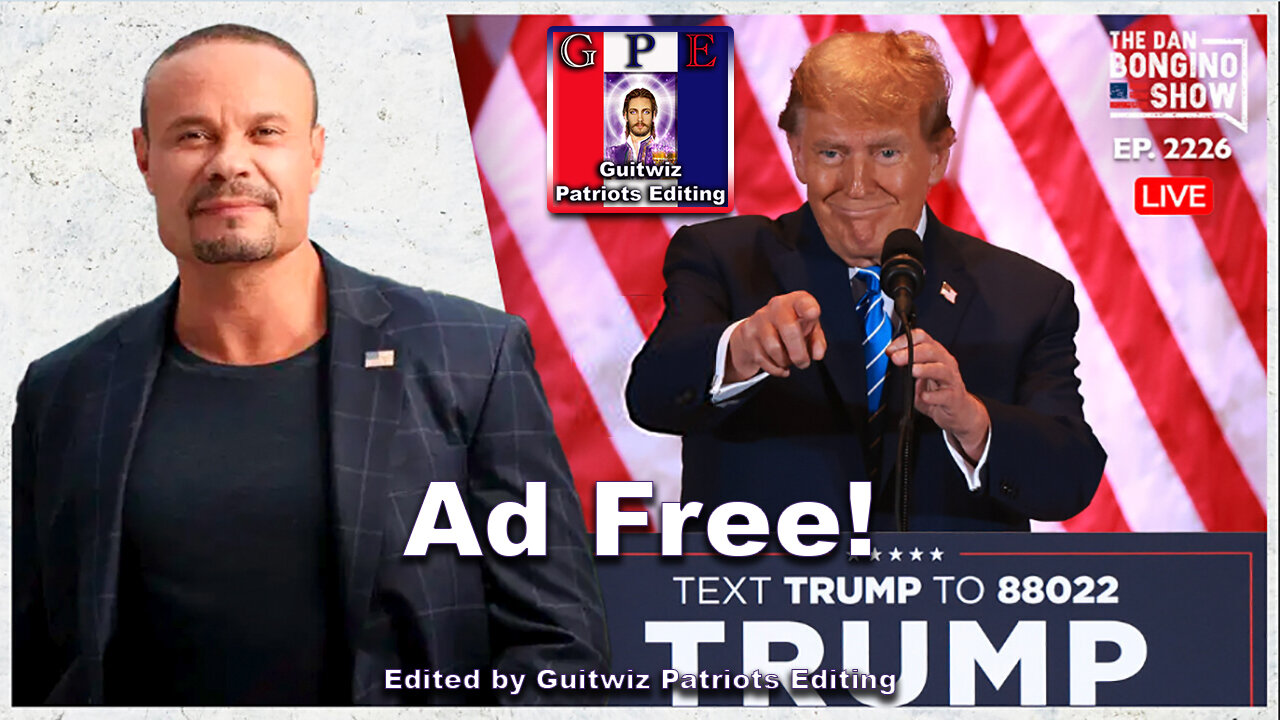 Dan Bongino-4.10.24-The Left Is Panicking Over Trump 2.0-Ad Free!