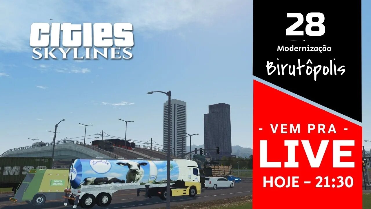 Vem Pra Live! - Cities: Skylines - Modernização do centro da cidade [ Birutópolis 28]