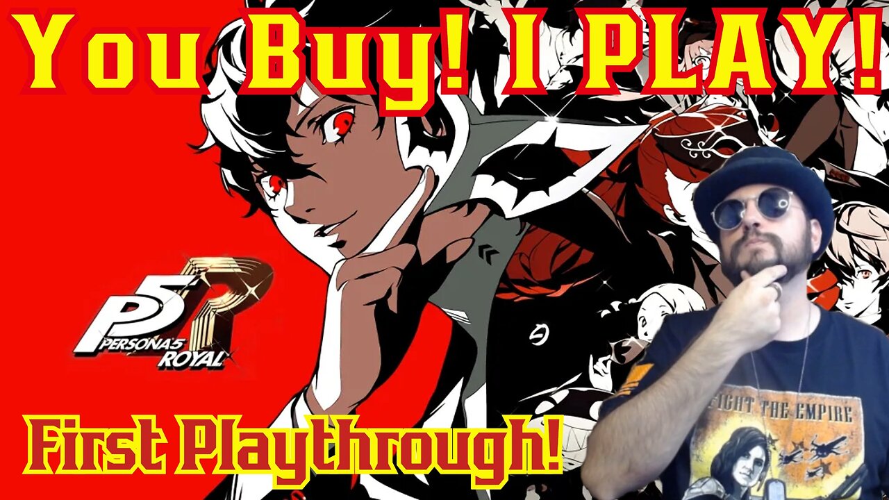 You Buy I Play! Person 5 Royal First Playthrough! Late Night Gaming W/ The Common Nerd!