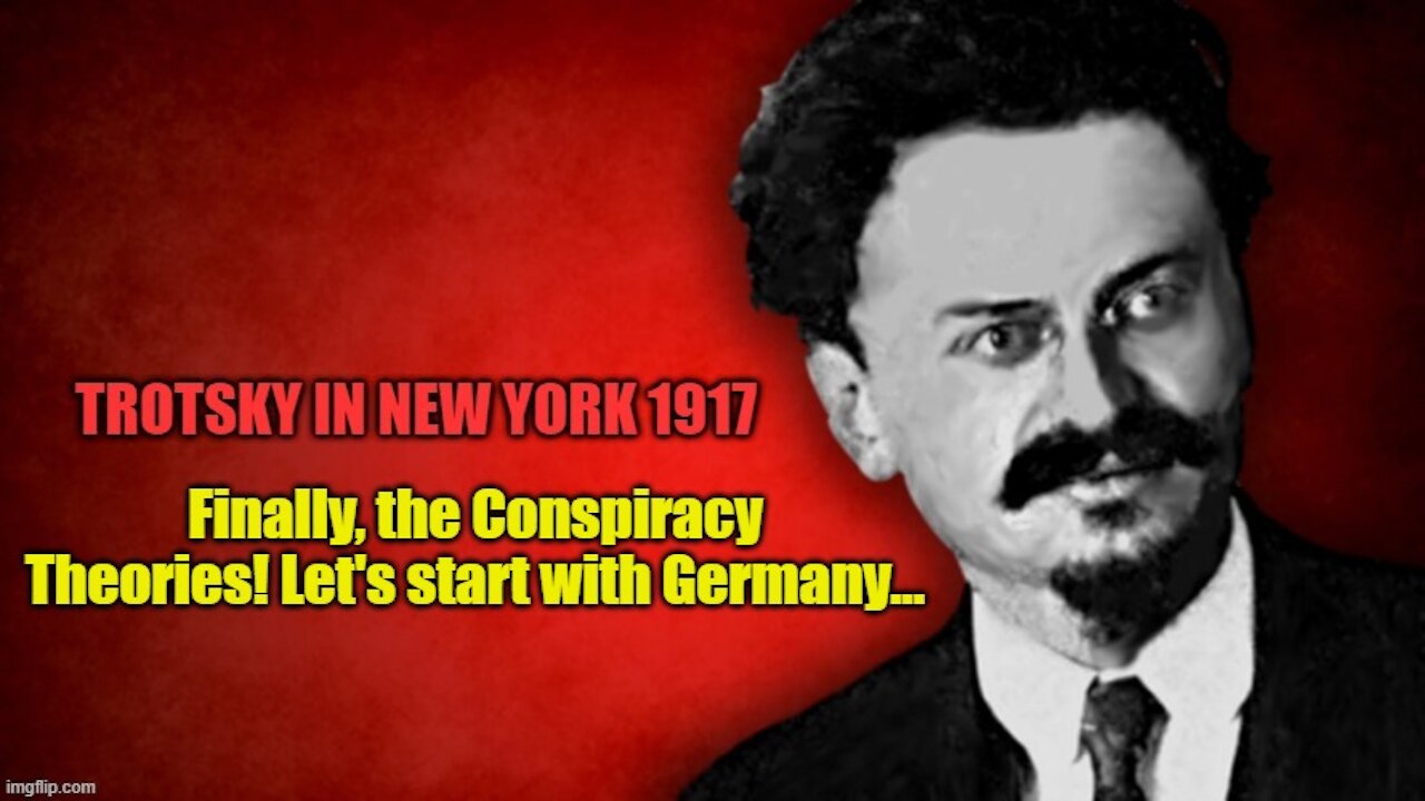 Trotsky in New York: Conspiracy Theory #1: The Germans