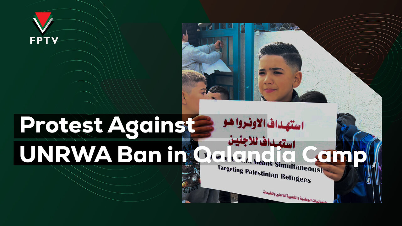 Protest Against UNRWA Ban in Qalandia Camp