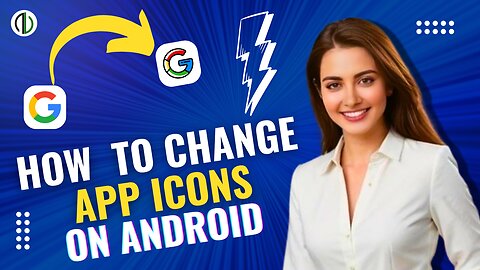 Change Android App Icons in Minutes | No Root Needed | AndroBranch