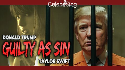 Trump is Guilty As Sin