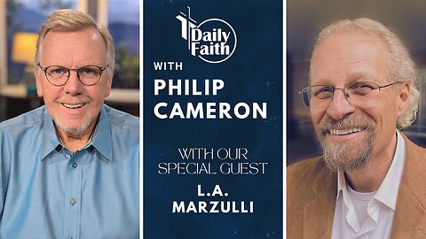 Daily Faith with Philip Cameron: Special Guest Author L.A. Marzulli