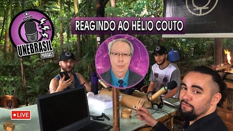 Helio Couto diz que é fácil ser Deus - UNEBRASIL PODCAST