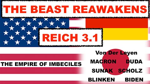 THE BEAST REAWAKENS - REICH 3.1 - THE EMPIRE OF IMBECILES