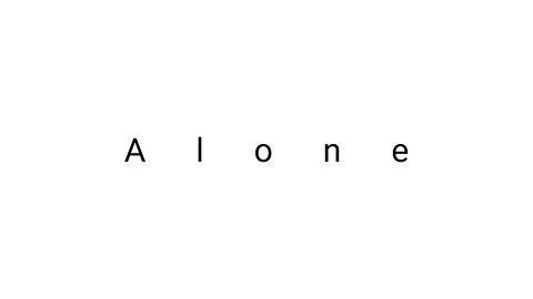 Alone