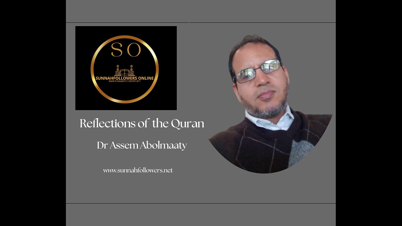 REFLECTIONS OF THE QURAN | DR ASSEM ABOLMAATY