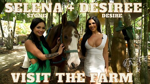 MIAMI FARM FUN WITH SEXY SELENA & DESIREE!