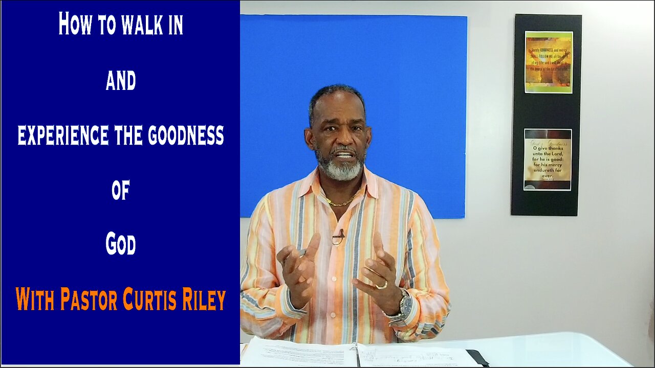 The Goodness of God Part 4