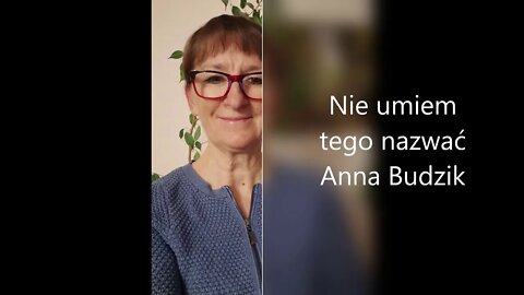 Nie umiem tego nazwać -Anna Budzik