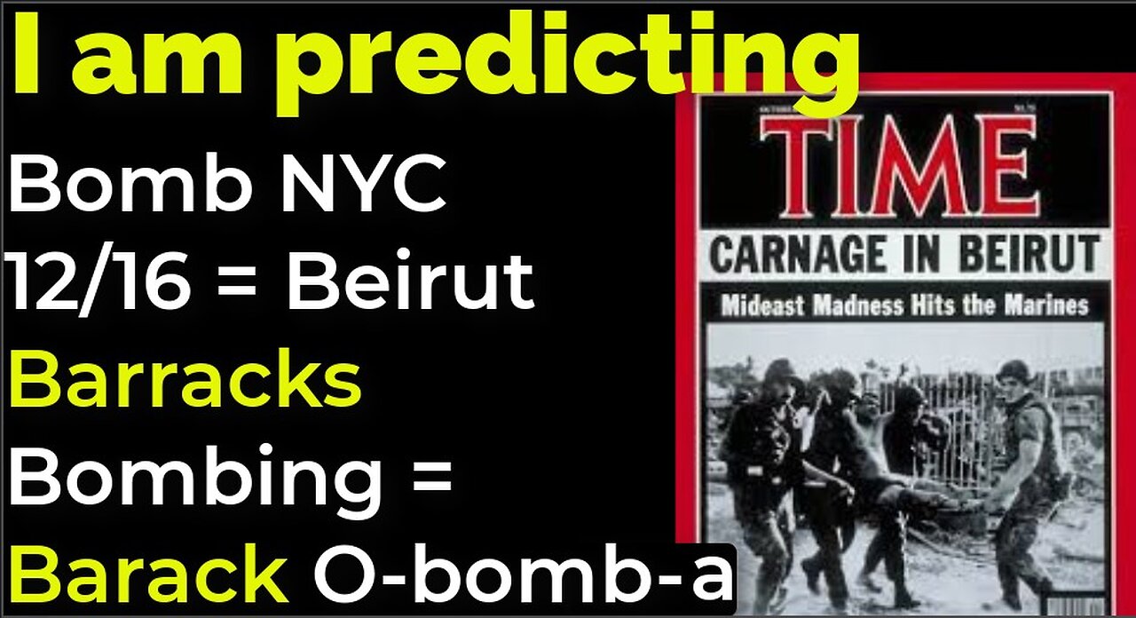 I am predicting: Bomb NYC Dec 16 = Beirut Barracks Bombing = Barack O-bomb-a