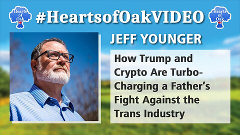 Jeff Younger - How Trump and Crypto are Turbocharging a Father’s Fight against the Trans Industry