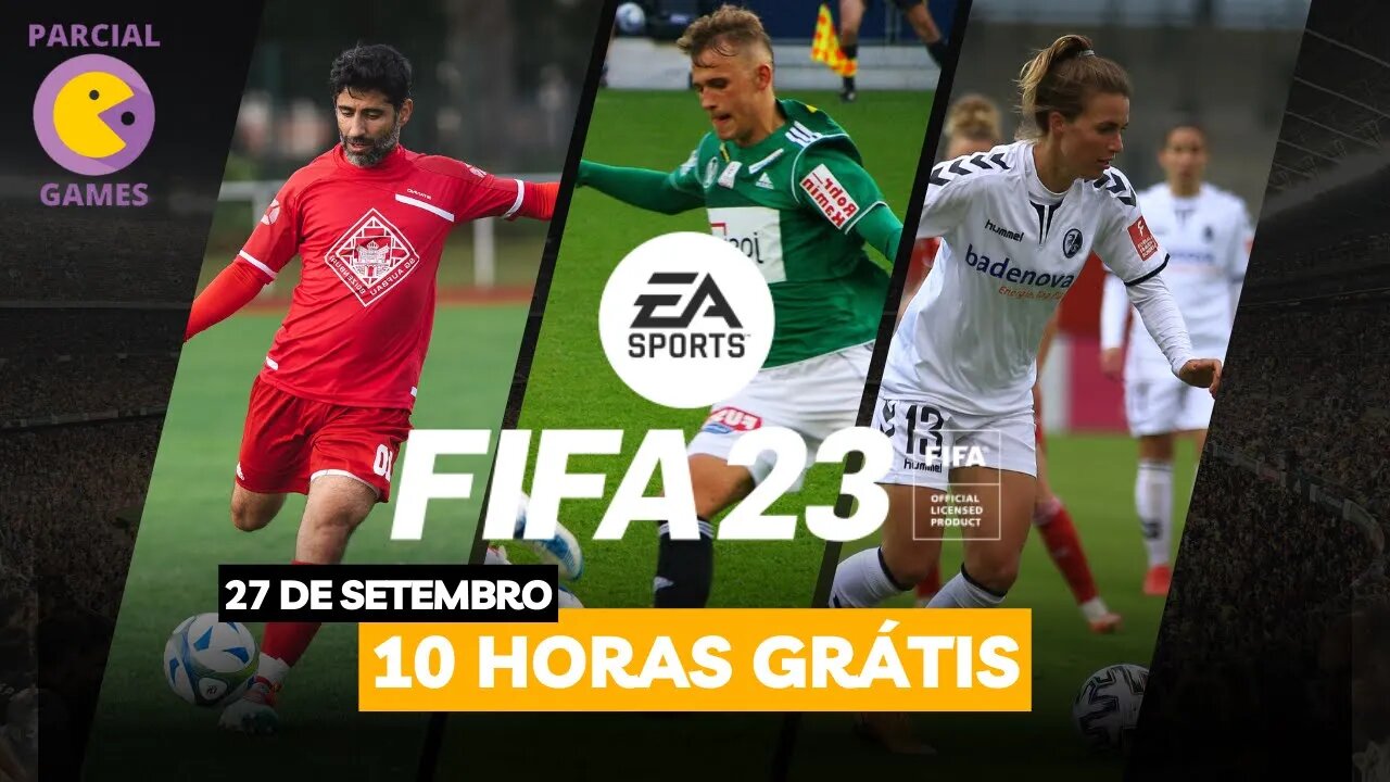 FIFA 23 GRÁTIS PARA TESTE DE 10 HORAS