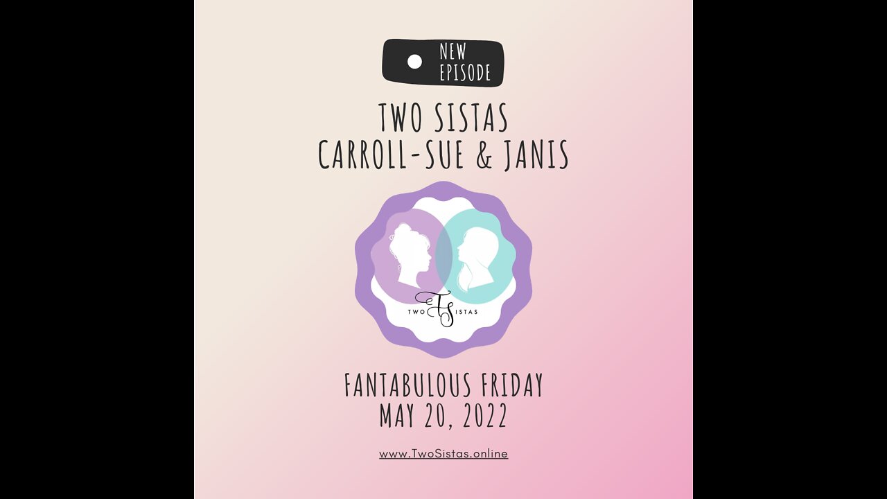 05.20.22 - TwoSistas - FantaulousFriday