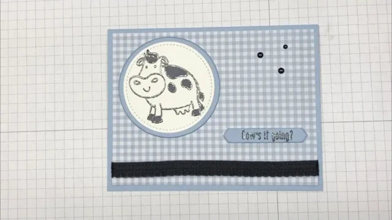 5 Minute Friday Stampin' Up! Cows it going