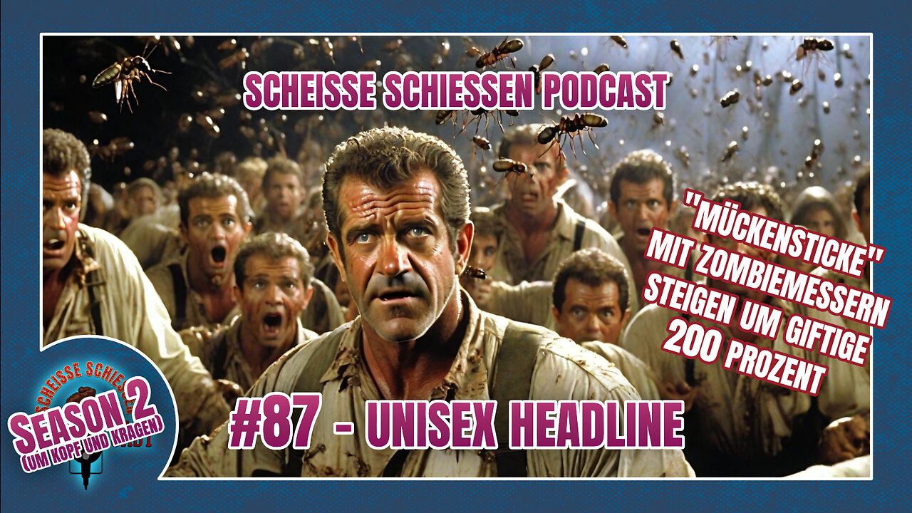 Scheisse Schiessen Podcast #87 - Unisex Headlines, "Mückensticke" & Zombiemesser