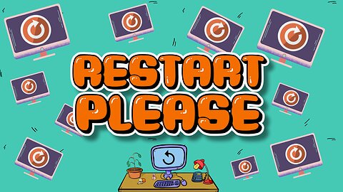 Please Restart Your Computer