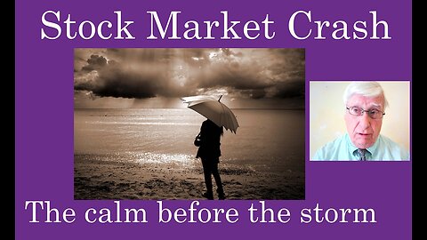 Stock Market Crash: The calm before the storm