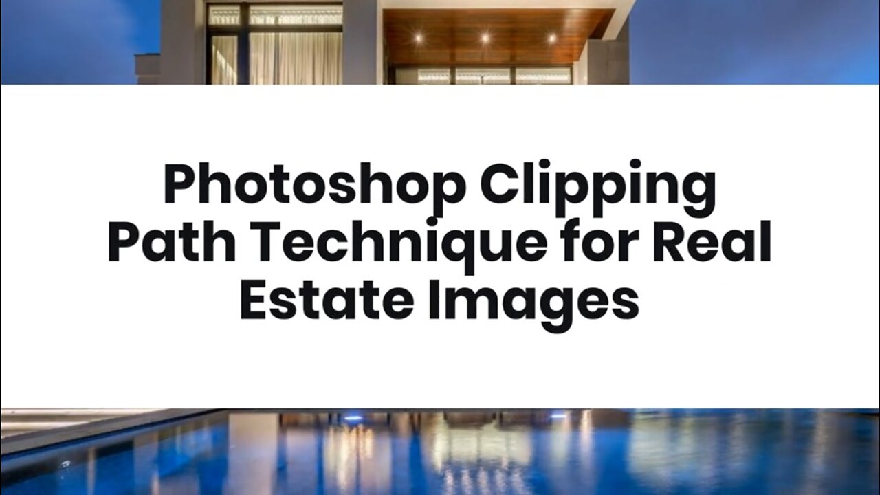 Photoshop Clipping Path Technique for Real Estate Images