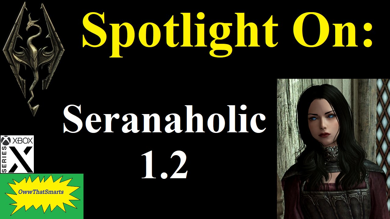 Skyrim - Spotlight On: Seranaholic 1.2