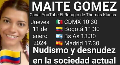 Nudismo y desnudez en la sociedad actual // Maite Gomez 🇨🇴 (11-1-24)