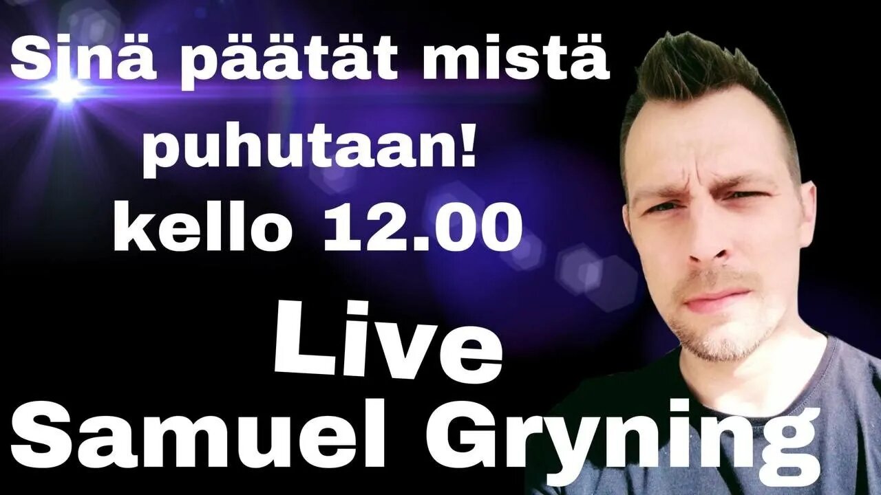 Samuel Gryning Live - Mistä puhutaan?