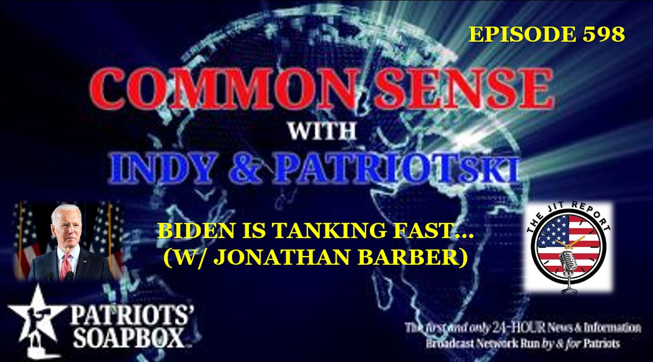 Episode 598 – Biden Is Tanking Fast... (w/ Jonathan Barber)