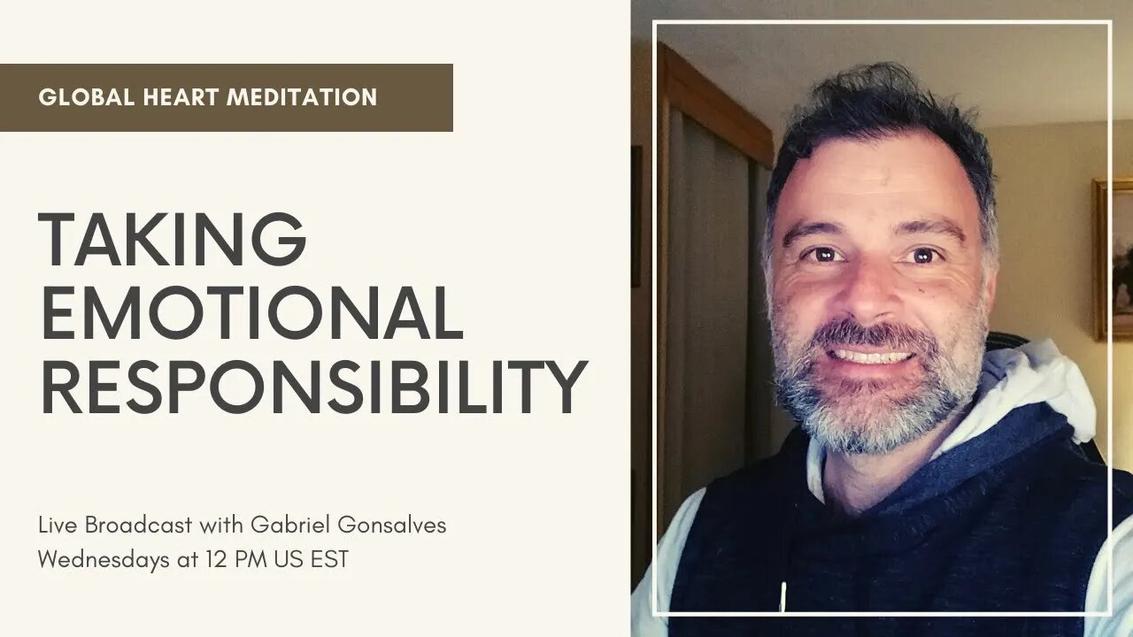 GLOBAL HEART MEDITATION | Taking Emotional Responsibility