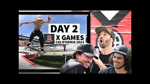 Day 2 Livestream _ X Games California 2023