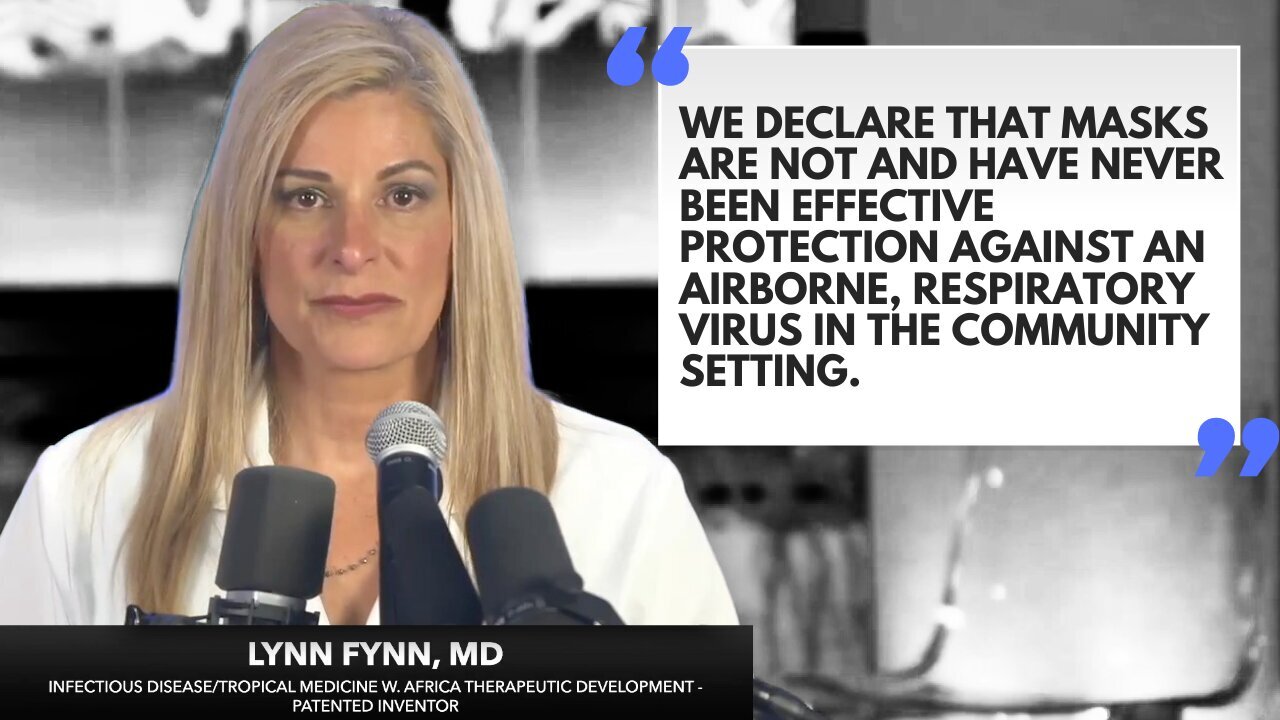 Masks Never Worked and Are Harming Our Children: Dr. Lynn Fynn