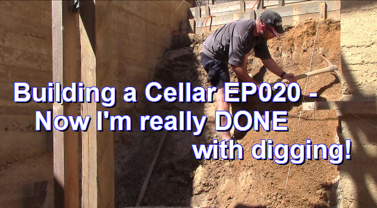 Building a root Cellar EP020 - Now I'm really DONE with digging!