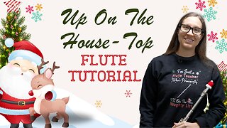 Up On The House-Top Flute Tutorial