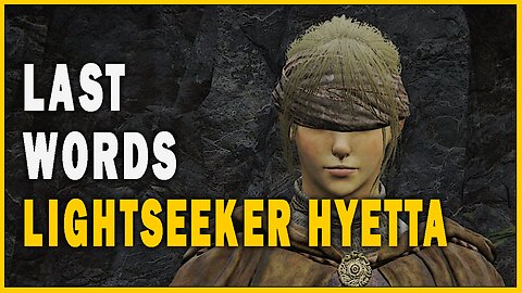 Last Words of Hyetta in Elden Ring