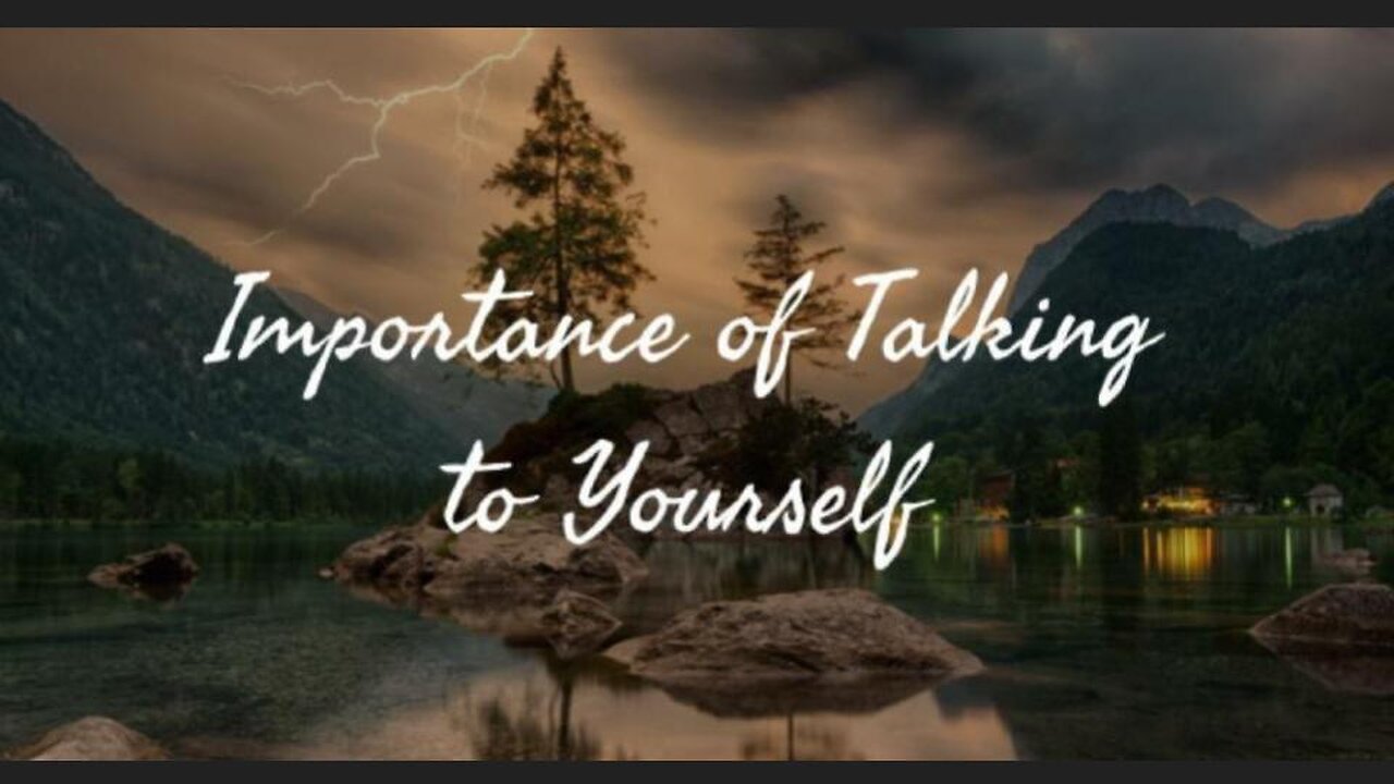 The importance of speaking to yourself