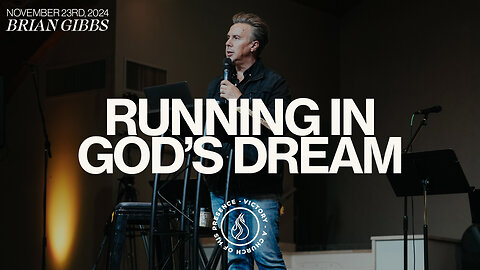 Running In God's Dream | Brian Gibbs [November 23rd, 2024]