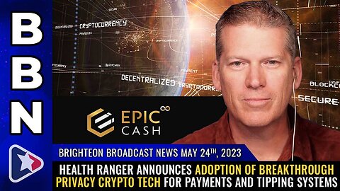 May 24, 2023 - Health Ranger announces adoption of breakthrough privacy crypto tech for payments