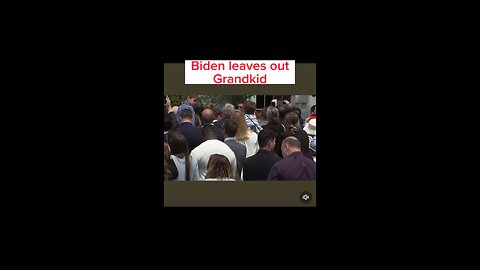 Biden specifically leaves out one grandkid