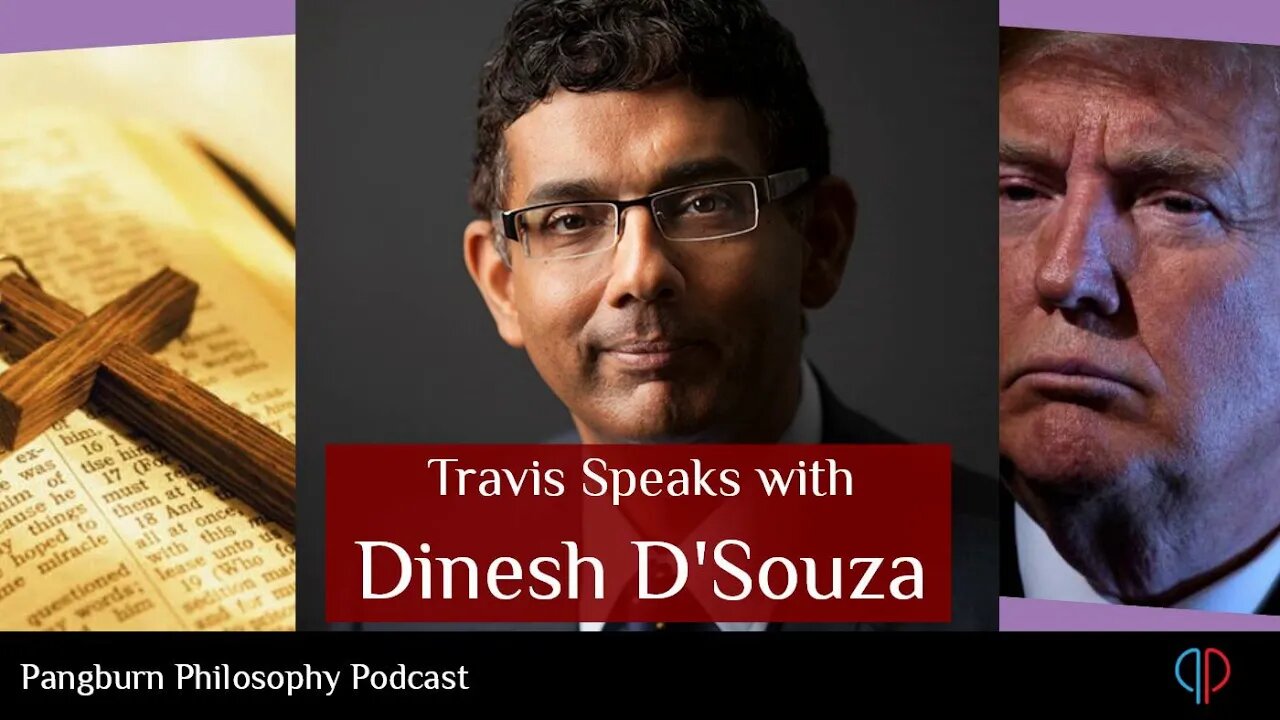 EP#28 Travis Pangburn speaks with Dinesh D'Souza