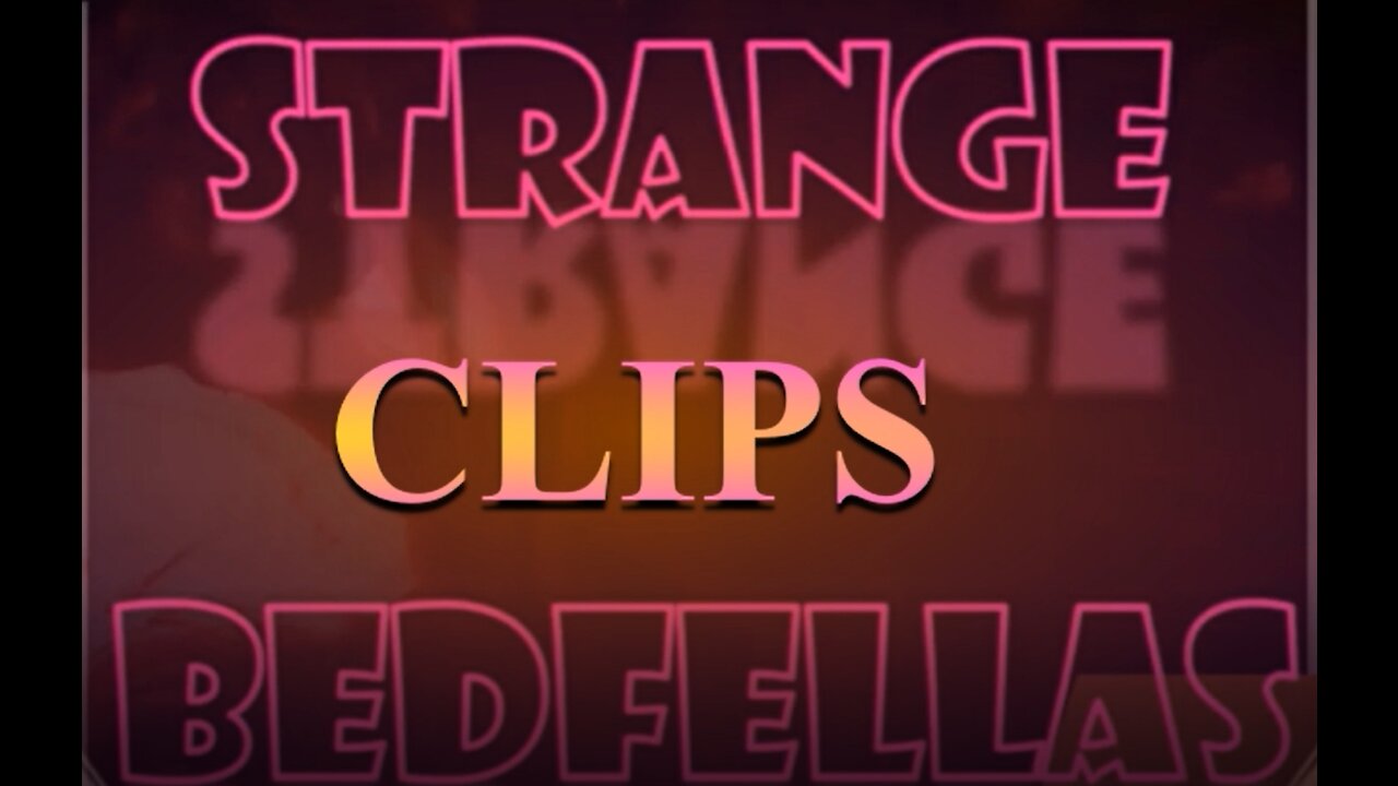 Strange BedFellas CLIPS- Co Host Love