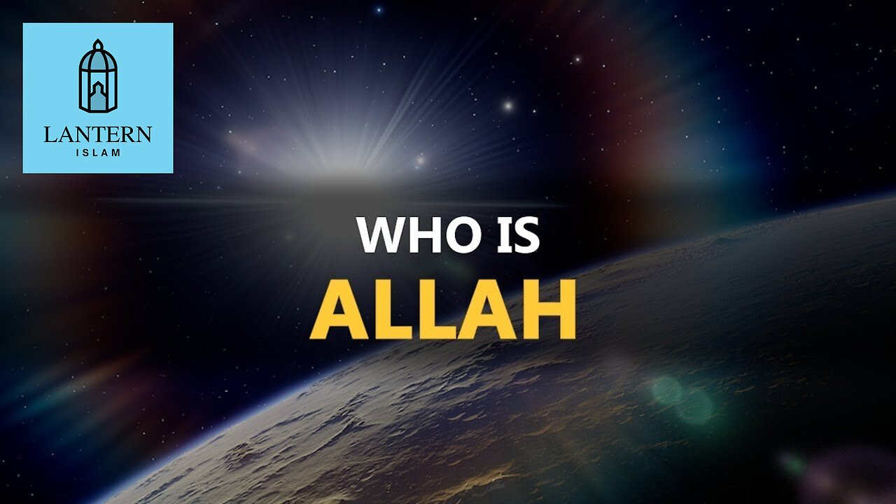 Who is Allah - Mind Blowing!