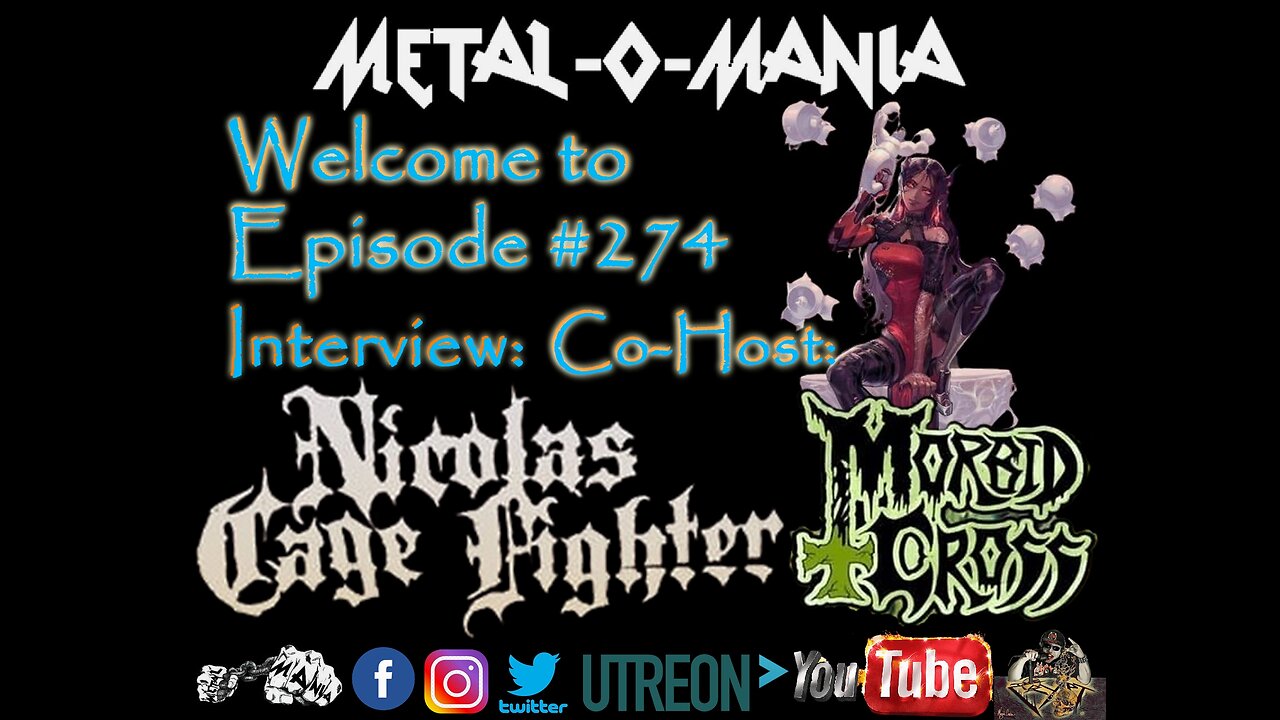 #274 - Metal-O-Mania - Special Guest: Nicolas Cage Fighter - Co-Host: Morbid Cross