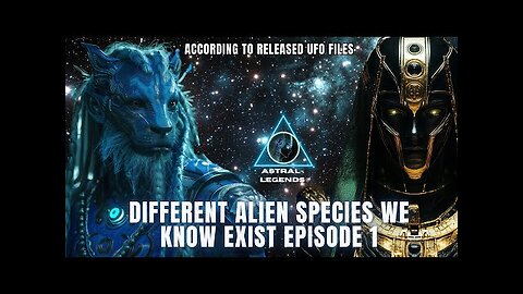 Different Alien Species That We Know Exist| Episode 1 | ASTRAL LEGENDS-WTFU PEOPLE