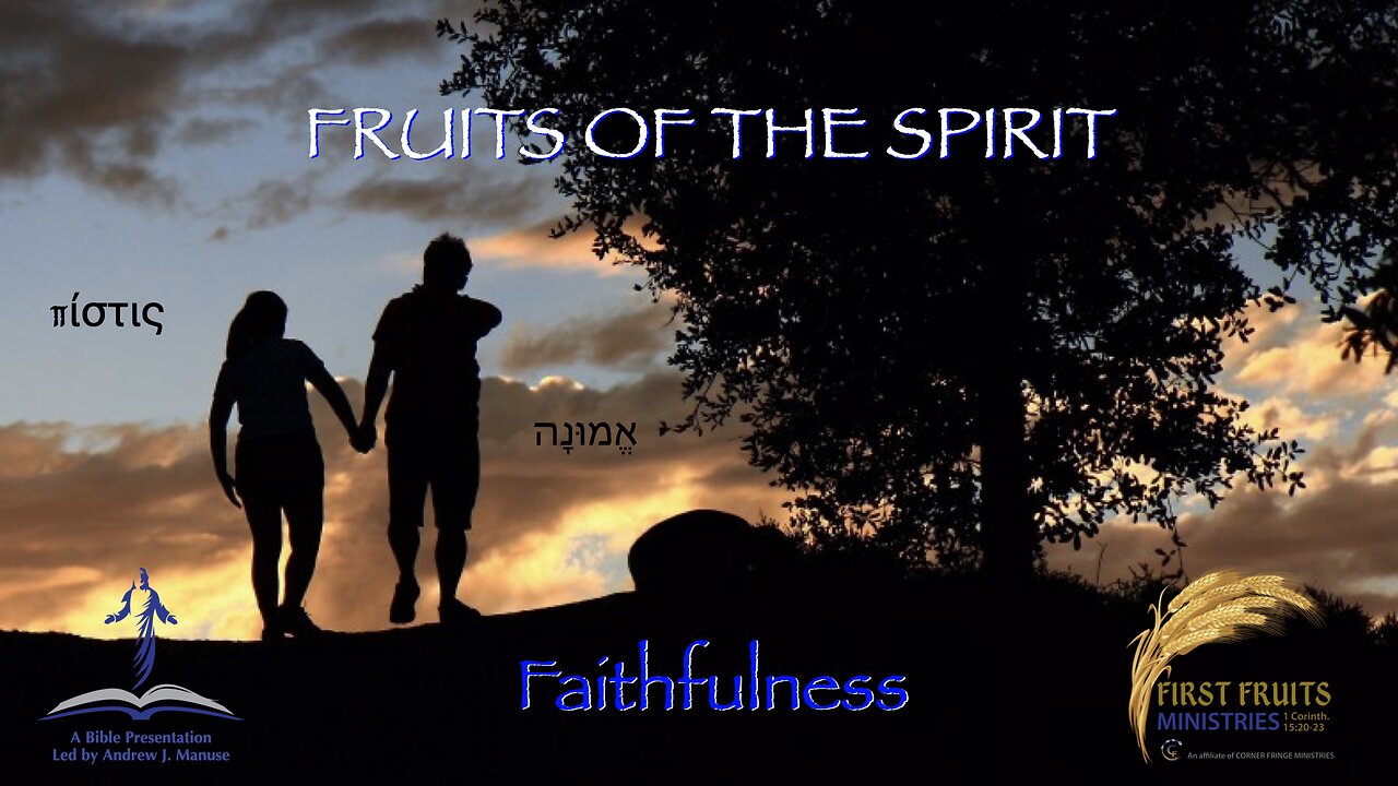 Fruit of the Spirit: Faithfulness