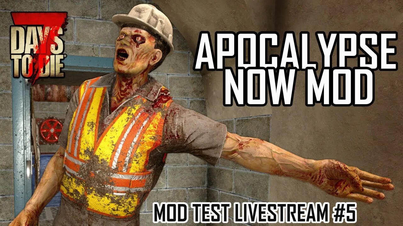 Apocalypse Now Exp Update! | 7 Days to Die Alpha 20.4 | Mod test series #5 #live